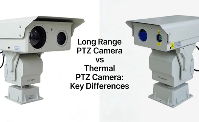 Camera PTZ tầm xa vs camera PTZ nhiệt: sự khác biệt chính