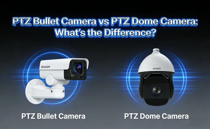 Camera PTZ Bullet VS Camera PTZ dome: sự khác biệt là gì?